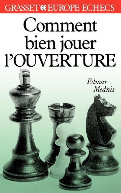 Comment bien jouer l’ouverture