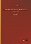 South America during the Colonial Period