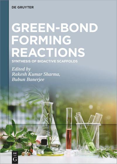 Green-Bond Forming Reactions Synthesis of Bioactive Scaffolds