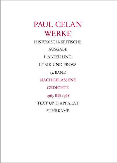 Celan, P: Werke. Historisch-kritische Ausgabe Bd.13