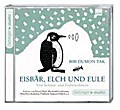 Eisbär, Elch und Eule. Von Schnee- und Eisbewohnern (2 CD): Ungekürzte Lesung mit Musik