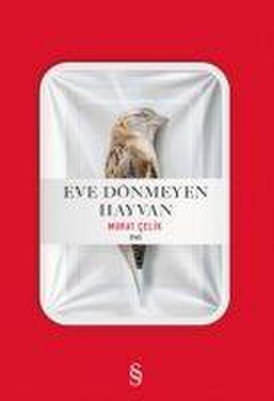 Eve Dönmeyen Hayvan