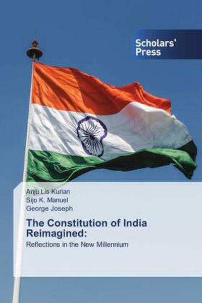 The Constitution of India Reimagined: