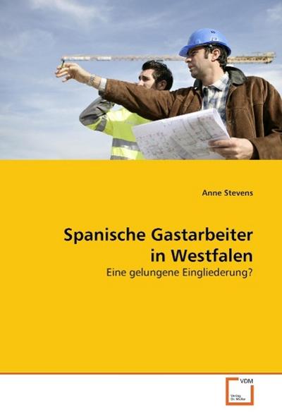 Spanische Gastarbeiter in Westfalen