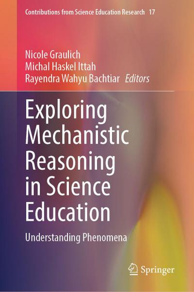 Exploring Mechanistic Reasoning in Science Education