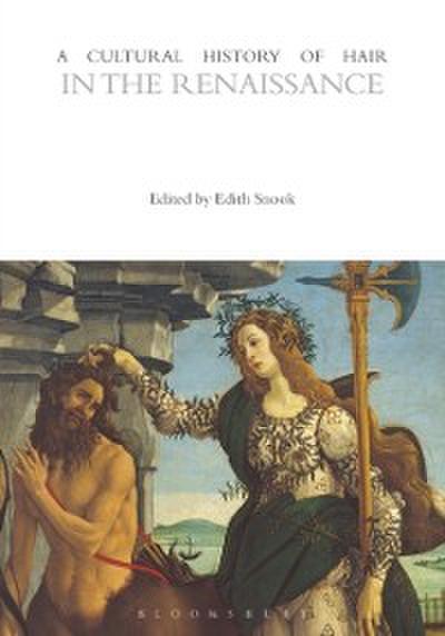 Cultural History of Hair in the Renaissance