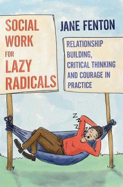 Social Work for Lazy Radicals