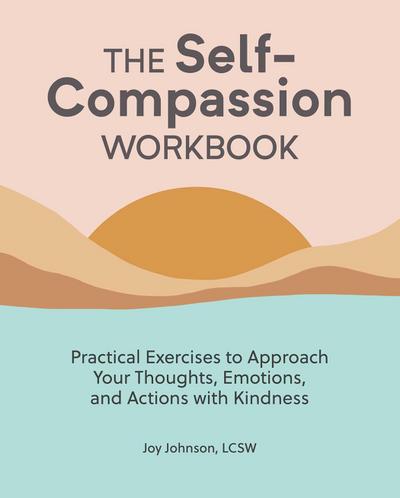 The Self-Compassion Workbook