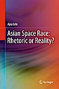 Asian Space Race: Rhetoric or Reality?