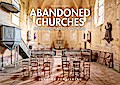 Abandoned Churches: Unclaimed Places of Worship