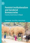 Feminist Institutionalism and Gendered Bureaucraci