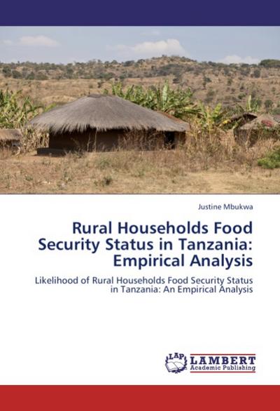 Rural Households Food Security Status in Tanzania: Empirical Analysis