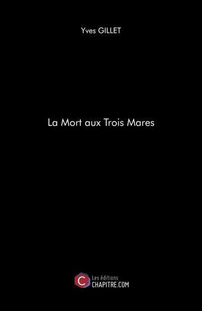 La Mort aux Trois Mares