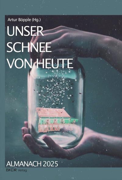 Unser Schnee von heute