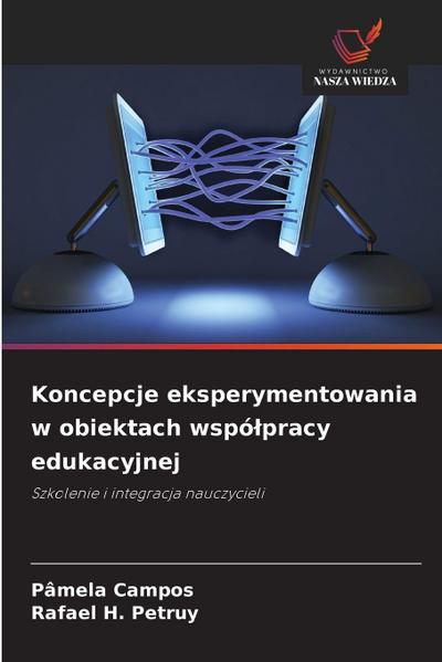 Koncepcje eksperymentowania w obiektach wspó¿pracy edukacyjnej