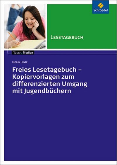 Freies Lesetagebuch - Kopiervorlagen zum differenzierten Umgang mit Jugendbüchern