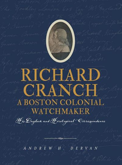 Richard Cranch, a Boston Colonial Watchmaker