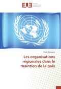 Les organisations régionales dans le maintien de l