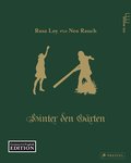 Neo Rauch & Rosa Loy: Hinter den Gärten: Behind the Gardens: Behind the Gardens | Hinter den Gärten