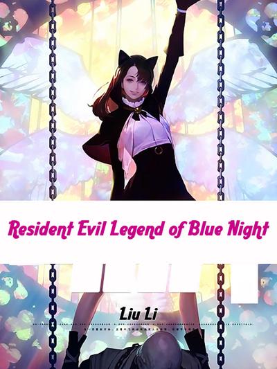 Resident Evil: Legend of Blue Night