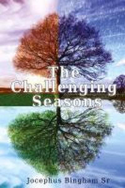 The Challenging Seasons