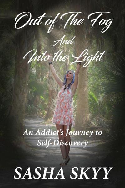 Out of the Fog and Into the Light