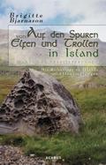 Auf den Spuren von Elfen und Trollen in Island. Sagen und Überlieferungen