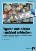 Figuren und Körper handelnd entdecken