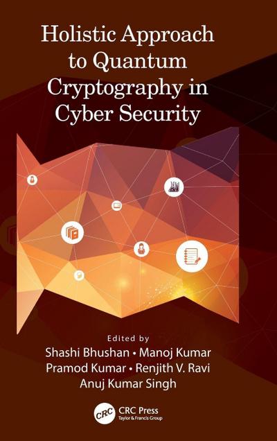 Holistic Approach to Quantum Cryptography in Cyber Security