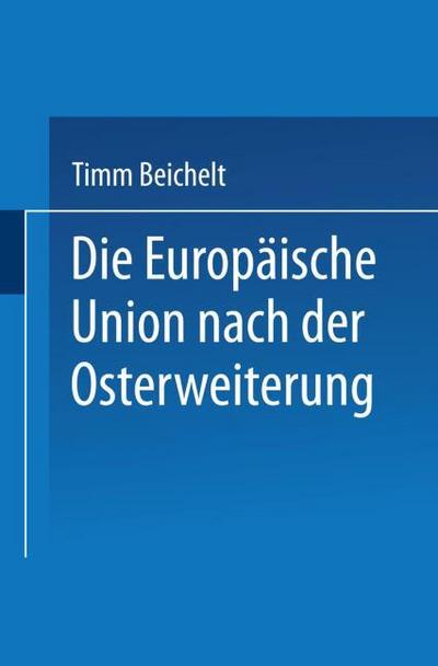 Die Europäische Union nach der Osterweiterung