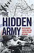 The Hidden Army - MI9’s Secret Force and the Untold Story of D-Day