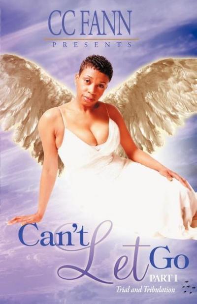Can’t Let Go Part One the Trial and Tribulation