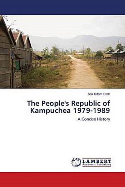 The People’s Republic of Kampuchea 1979-1989
