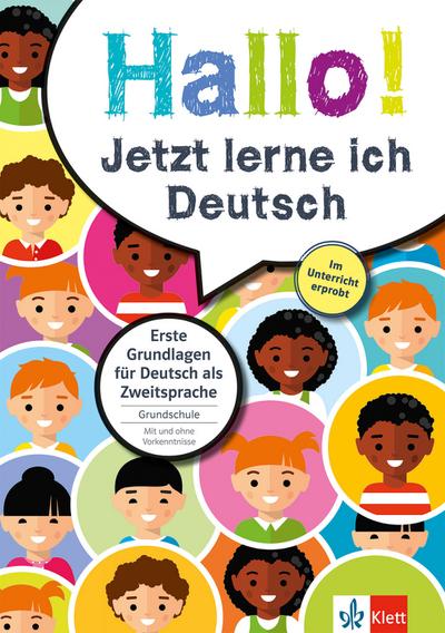 Klett Hallo! Jetzt lerne ich Deutsch - Erste Grundlagen für Deutsch als Zweitsprache in der Grundschule