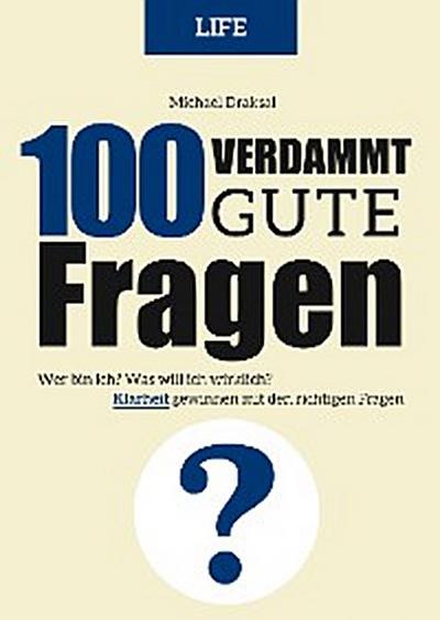100 Verdammt gute Fragen – LIFE