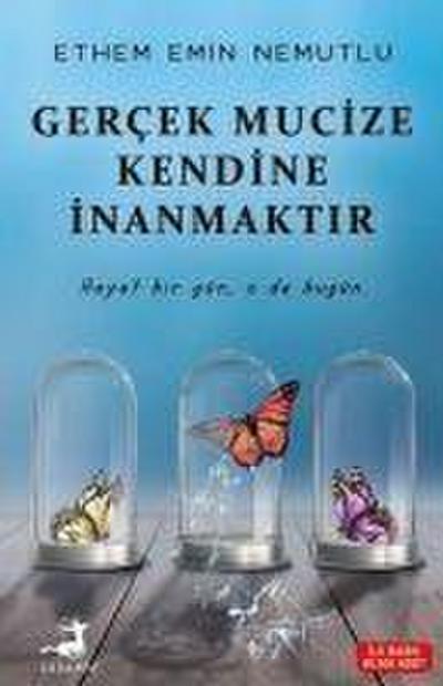 Gercek Mucize Kendine Inanmaktir