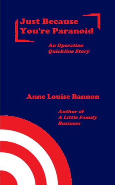 Just Because You’re Paranoid (Operation Quickline, #9)