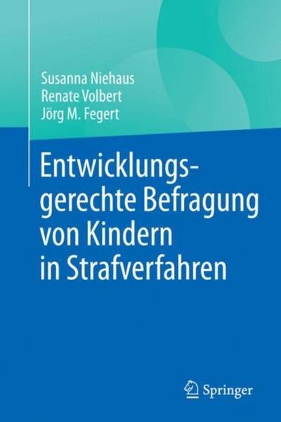 Entwicklungsgerechte Befragung von Kindern in Strafverfahren