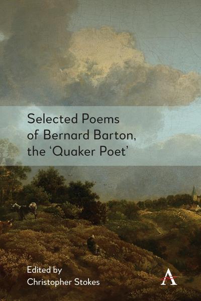 Selected Poems of Bernard Barton, the ’Quaker Poet’