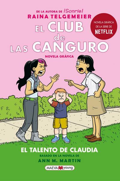 El talento de Claudia : la esperadísima cuarta entrega de "El club de las canguro"