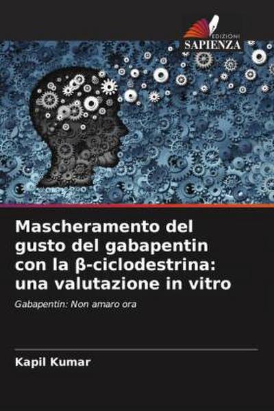 Mascheramento del gusto del gabapentin con la ¿-ciclodestrina: una valutazione in vitro