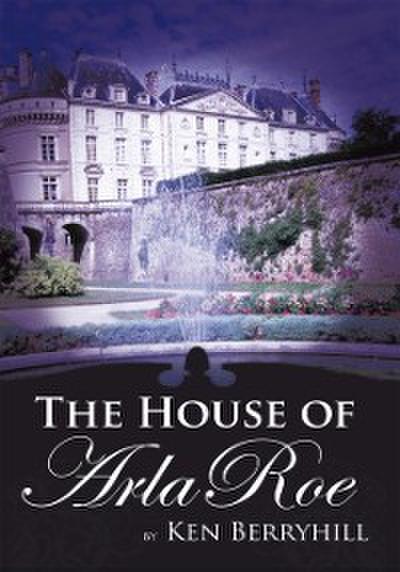 House of Arla Roe