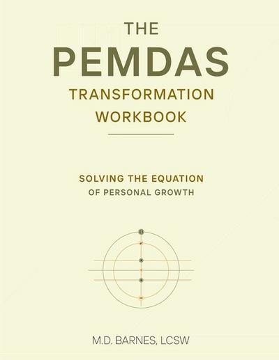 THE PEMDAS TRANSFORMATION WORKBOOK