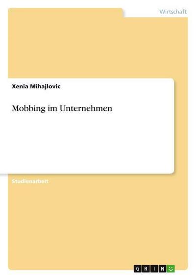 Mobbing im Unternehmen - Xenia Mihajlovic