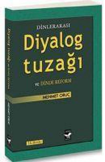 Dinlerarasi Diyalog Tuzagi ve Dinde Reform