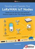 Develop and Operate Your LoRaWAN IoT Nodes