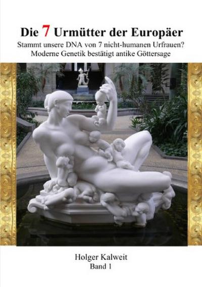 Die 7 Urmütter der Europäer.