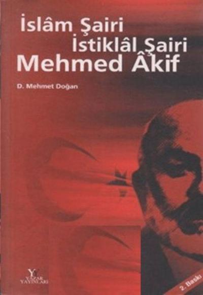 Islam Sairi Istiklal Sairi Mehmed Akif