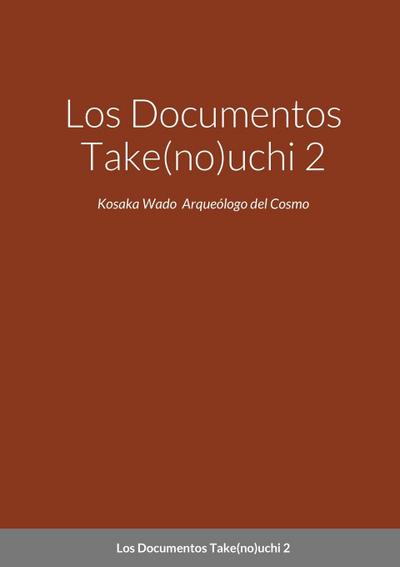 Los Documentos Take(no)uchi 2