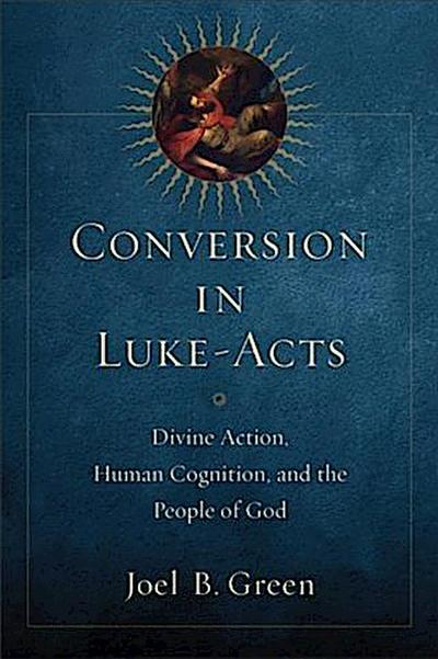 Conversion in Luke-Acts